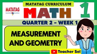 GRADE 1 MATH 1 QUARTER 2 WEEKLESSON 1  MATATAG MEASUREMENT AND GEOMETRY [upl. by Christoph956]