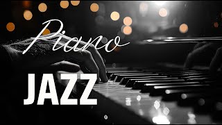 Soft Piano Jazz 🎹 Relaxing Jazz Playlist 🎶 Smooth Black Coffee Jazz  Background Jazz Music [upl. by Niela626]