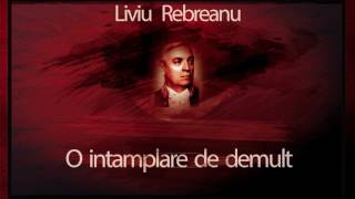 O intamplare de demult 1989  Liviu Rebreanu teatruradiofonic teatruaudio teatruvechi teatru [upl. by Vorfeld899]