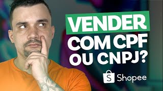 Shopee  Vender Com CPF ou CNPJ Cadastro de Conta na Shopee Passo a Passo Atualizado 2023 [upl. by Ehcnalb388]