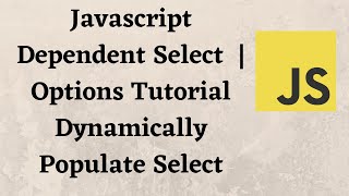 Javascript Dependent Select Options Tutorial  Country Based Depandent  Dynamically Populate Select [upl. by Nylasor74]