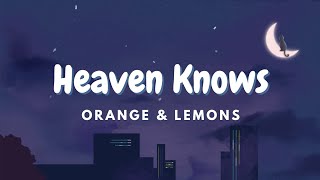 Heaven Knows  Orange amp Lemons [upl. by Ivar]