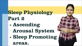 Sleep Physiology Part 2 I Neurobiology of Sleep Wake amp Sleep promoting Areas I Neurophysiology [upl. by Yelrahs]