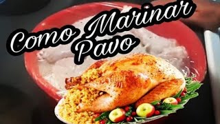 Como marinar un pavo para thanksgiving [upl. by Nivag]