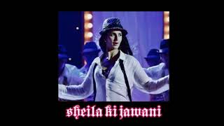 sheila ki jawani  slowed  reverb [upl. by Uahsoj]