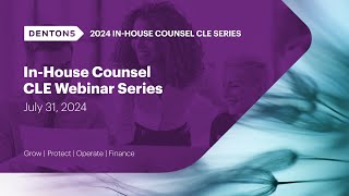 In House Counsel CLE Webinar Series July 2024 [upl. by Pamella]