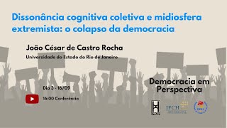 Dissonância cognitiva coletiva e midiosfera extremista  Democracia em Perspectiva [upl. by Most958]