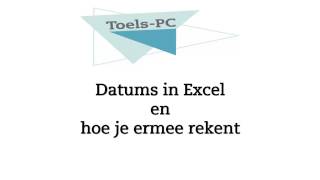 Datums in Excel en rekenen met deze datums [upl. by Davidoff]