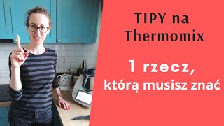 Thermomix obsługa TIPY 1 szczegół a zmienia tak wiele Jak wygodniej korzystać z TM6 [upl. by Nylodnewg600]