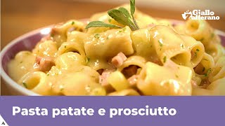 PASTA PATATE E PROSCIUTTO facile e cremosa [upl. by Middlesworth]