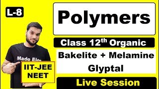 L8 Bakelite  Melamine  Glyptal  Polymers  class12th  JEE NEET [upl. by Martsen]