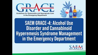 SGEM440 GRACE4 Alcohol use disorder and cannabinoid hyperemesis syndrome management in the ED [upl. by Rennob432]