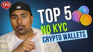 Top 5 No KYC Crypto Wallets Best place to store your Crypto [upl. by Turino506]