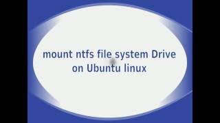 How to mount ntfs file system Drive on Linux Ubuntu [upl. by Leahcar349]