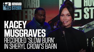 Kacey Musgraves Recorded “Slow Burn” in Sheryl Crow’s Barn [upl. by Lynnet501]