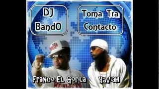 Franco El Gorila Ft Yaviah  Toma Tra Contacto  DJBandO [upl. by Lana]