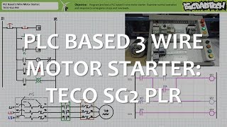 PLC Based 3 Wire Motor Starter TECO SG2 PLR Full Lecture [upl. by Hudson]