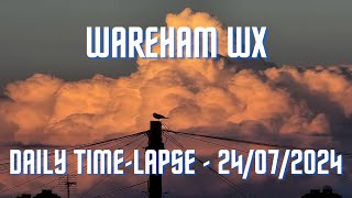 Wareham  Daily Timelapse  24072024 [upl. by Sundin631]