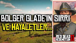 GECE VAKTİ ORTAYA ÇIKAN HAYALETLER  BOLGER GLADE  RED DEAD REDEMPTİON 2 [upl. by Nayrda56]