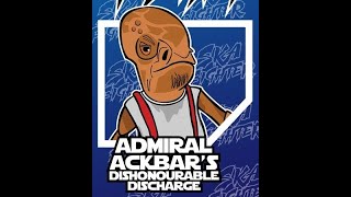 Admiral Ackbars Dishonourable Discharge  Skanation 2023 [upl. by Philipson]