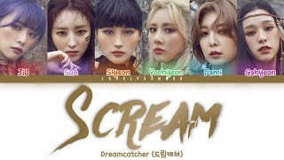 Dreamcatcher 드림캐쳐 – Scream Lyrics Color Coded HanRomEng [upl. by Jobyna]