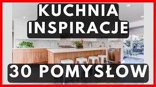 Inspiracje 30 Pomysłów Aranżacje Kuchni  Projekty Kuchni  Pomysły  Inspiracje  Aranżacje [upl. by Puff748]