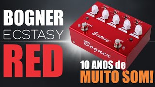 PEDAL BOGNER ECSTASY RED O VÍDEO DEFINITIVO REVIEW VÍDEO MANUAL E SOUND TEST [upl. by Singhal]