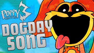 DOG DAY ANIMATED SONG  Poppy Playtime 3 Smiling Critters [upl. by Cilegna]