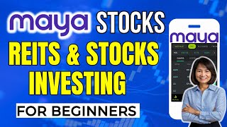 MAYA STOCKS  How to Invest in REITS and STOCKS Using Maya Stocks  Review and Tutorial [upl. by Uzzia]