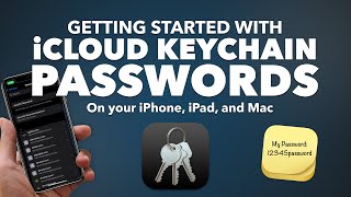 iCloud Keychain PASSWORDS on your iPhone iPad and Mac  ITS TIME to get your PASSWORDS ORGANIZED [upl. by Vrablik]