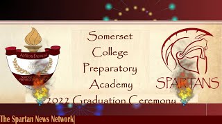 Somerset College Preparatory Academy 2022 Graduation Ceremony [upl. by Einrae168]