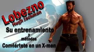 Hugh Jackman Consigue el cuerpo de LOBEZNO [upl. by Ayekan442]