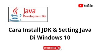 Cara Instal JDK dan Setting Java Di Windows 10 [upl. by Alihet544]