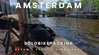 Unheilt in der Nacht  430Km Bikepacking nach Amsterdam  Teil 2 [upl. by Nidnal127]