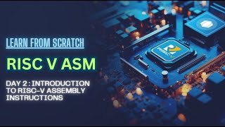 RISCV Assembly Instructions Tutorial  Beginners Guide to RISCV Architecture [upl. by Santiago]