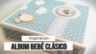 ALBUM BEBE CLASICO  INSPIRACION  LLUNA NOVA SCRAP [upl. by Nore]