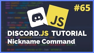 Discord JS  Nickname Command 2020 Episode 65 [upl. by Esialb]