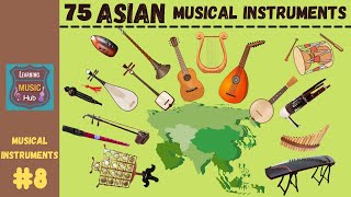 75 POPULAR ASIAN MUSICAL INSTRUMENTS  LESSON 8  LEARNING MUSIC HUB  MUSICAL INSTRUMENTS [upl. by Alasteir144]