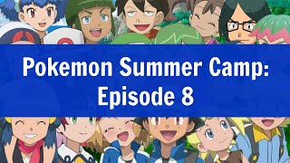 Pokemon Summer Camp Episode 8  Red Hot Confrontations [upl. by Aleemaj]