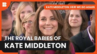 Kate Middleton Heir We Go Again  Documentary [upl. by Seline]