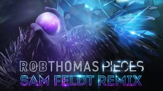 Rob Thomas  Pieces Sam Feldt Remix Official Audio [upl. by Neirrad]