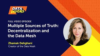 FULL EPISODE Decentralization amp the Data Mesh with Zhamak Dehghani  Data Radicals Podcast [upl. by Fabrienne]