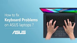 How to Fix Keyboard Problems on ASUS Laptops  ASUS SUPPORT [upl. by Ghiselin732]