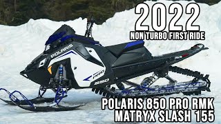 2022 Polaris 850 PRO RMK Matryx Slash 155 NON Turbo First Ride [upl. by Winson867]