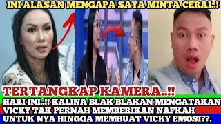 KALINA BLAK BLAKAN MENGATAKAN VICKY TAK PERNAH MEMBERIKAN NAFKAH UNTUK NYA HINGGA MEBUAT VICKY EMOSI [upl. by Huskamp]