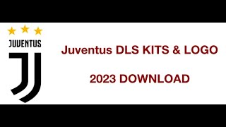 Juventus DLS Kits amp Logo 2023 Download [upl. by Eidde859]