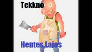 Tekknő  Hentes Lajos [upl. by Hasty316]