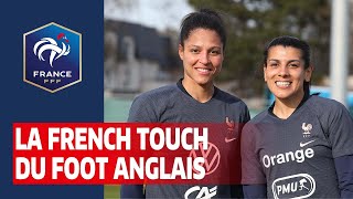 Kenza Dali Valérie Gauvin  la French Touch du foot anglais I FFF 2021 [upl. by Anivad335]