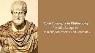 Aristotle The Categories  Opinions Statements and Contraries  Philosophy Core Concepts [upl. by Rogerson]