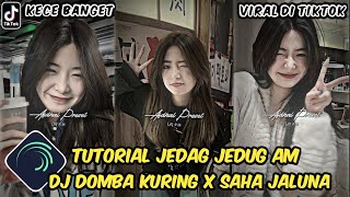 Tutorial Jedag Jedug Alight Motion DJ DOMBA KURING X SAHA JALUNA [upl. by Akimyt954]